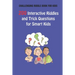 Challenging Riddle Book for Kids: 200 Interactive Riddles and Trick Questions for Smart Kids