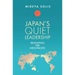 Japan's Quiet Leadership: Reshaping the Indo-Pacific