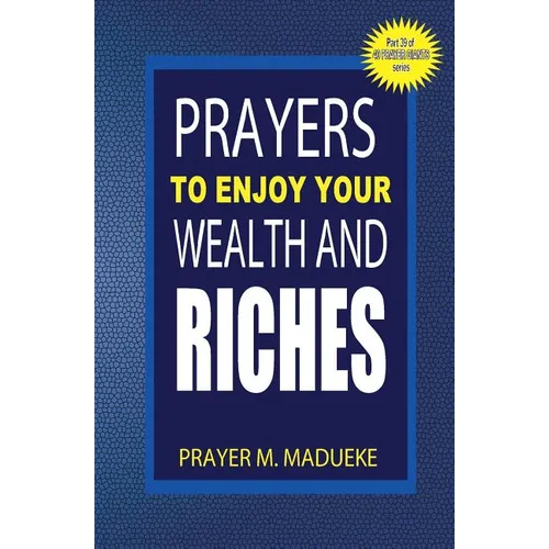 Prayers to enjoy your wealth and riches