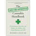 The Doctor-Approved Cannabis Handbook: Reverse Disease, Treat Pain, and Enhance Your Wellness with Medical Marijuana and CBD