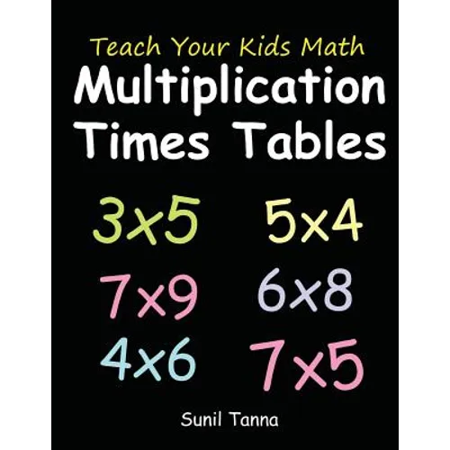 Teach Your Kids Math: Multiplication Times Tables