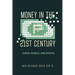 Money in the Twenty-First Century: Cheap, Mobile, and Digital