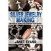 Silver Jewelry Making: An Easy & Complete Step by Step Guide