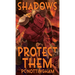 Shadows Protect Them