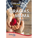 Caldo de Pollo Para El Alma. Gracias, Mamá: (Tercera Edición)