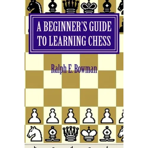 A Beginner's Guide to Learning Chess