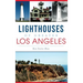 Lighthouses of Greater Los Angeles
