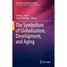 The Symbolism of Globalization, Development, and Aging