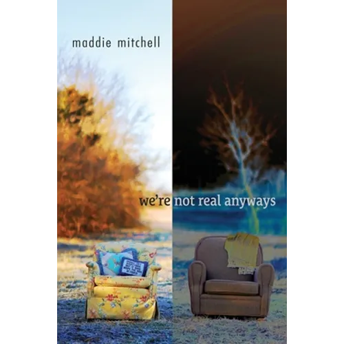 we're not real anyways