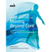 Moving Beyond Core: A Somatic Exploration Through Whole Body Relationships
