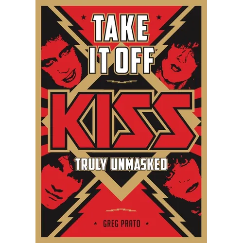 Take It Off: Kiss Truly Unmasked