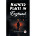 Haunted Places in England