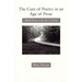 The Cure of Poetry in an Age of Prose: Moral Essays on the Poet's Calling