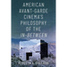 American Avant-Garde Cinema's Philosophy of the In-Between