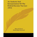 An Analysis And Interpretation Of The Federal Income Tax Law (1914)