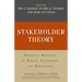 Stakeholder Theory: Essential Readings in Ethical Leadership and Management