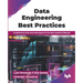 Data Engineering Best Practices: Architecture tools and techniques for the data analytics lifecycle (English Edition)