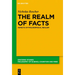 The Realm of Facts: Aspects of Philosophical Realism