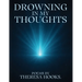 Drowning in My Thoughts