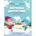 Abby and Liam and the Snowball Adventure