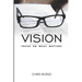 Vision: Focus on What Matters