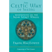 The Celtic Way of Seeing: Meditations on the Irish Spirit Wheel