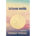 between worlds