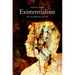Existentialism: An Introduction