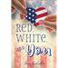Red, White, and You