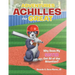 The Adventures of Achilles the Great: Why Does My Sister Get All of the Attention?