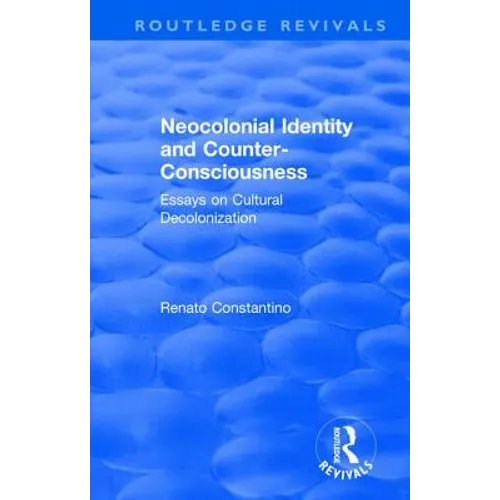 Revival: Neocolonial identity and counter-consciousness (1978): essays on cultural decolonization