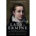 Lady in Ermine: The Story Of A Woman Who Painted The Renaissance