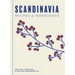 Scandinavia: Recipes and Ingredients