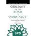 Germany on the Road to Normalcy: Policies and Politics of the Red-Green Federal Government (1998-2002)
