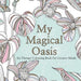 My Magical Oasis: Art Therapy Coloring Book for Creative Minds