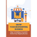 Grow Your Dropshipping Business: Steps To Building A Successful Online Drop Shipping Business: Sourcing Products
