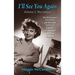 I'll See You Again: The Bittersweet Love Story and Wartime Letters of Jeanette MacDonald and Gene Raymond: Volume 2: The Letters (hardback)