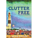 Clutter Free: An Organized Crime Cozy Mystery