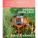 Inside Tropical Homes: Dreams Come True