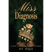 Miss Diagnosis: A Guide to Navigating Invisible Illnesses