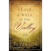 Leave a Well in the Valley