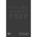 Marine Raider Prep: 12 Week Marine Raider Prep Guide