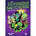 The Stupendous Switcheroo #2: Born to Be Bad
