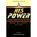 His Power: Living in Step With the Holy Spirit