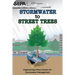 Stormwater to Street Trees: Engineering Urban Forests for Stormwater Management