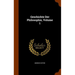 Geschichte Der Philosophie, Volume 1