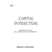 Capital Intelectual: Creacion de valor en la sociedad del conocimiento
