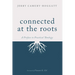 Connected at the Roots