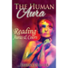The Human Aura: Reading Auras & Colors