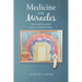 Medicine and Miracles: One Family's Remarkable Journey of Faith and Healing